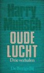 Harry Mulisch - Oude lucht | Drie verhalen