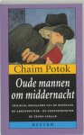 Chaim Potok - Oude Mannen Om Middernacht