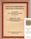 Veth, Cornelis - Falsche Expertisen? : Falsche Experten! ; ein Beitrag zur posthumen Trago¨die van Goghs