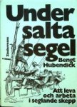 Hubendick, B - Under Salta Segel Hubendick, B - Under Salta Segel
