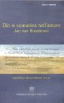 Cacciotti OFM, A. - Dio si comunica nell'amore (Jan van Ruusbroec)
