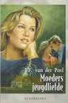 J.F. van der Poel - Moeders jeugdliefde