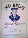 Karskens, P.J. (arr.): - Onze jantjes. Koninklijke Marinemarsch voor piano
