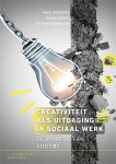 Paul Beekers, Ruud Kroes, Jan van Rosmalen - Creativiteit als uitdaging in sociaal werk de waarde van anders