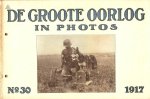 Langenhuysen, C.L. van, uitgever, - De Groote Oorlog in photos. No. 30 1917.