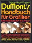 MAGNUS, GÜNTER HUGO - DuMont's Handbuch für Grafiker. Eine Anleitung für die Praxis.