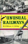 Day, J.R. and B.G. Wilson - Unusual railways : 2nd rev. impr