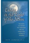 Anita Johnston - Eating in the Light of the Moon Anita Johnston - Eating in the Light of the Moon