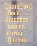 Boon, Louis Paul - 3 mensen tussen muren Boon, Louis Paul - 3 mensen tussen muren