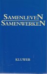  - Samenleven, samenwerken - Opstellen aangeboden aan Prof. mr. E.C. Henriquez