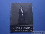 N/A. - Galina Ulanova. The Making of a Ballerina.