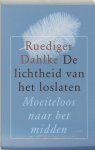 Rüdiger Dahlke - De Lichtheid Van Het Loslaten