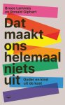 Ronald Giphart-Broos Lammes - (1) Dat Maakt Ons Helemaal Niets Uit