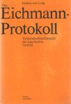 Lang, Jochen von - Das Eichmann-Protokoll. Tonbandaufzeichnungen der israelischen Verhöre Lang, Jochen von - Das Eichmann-Protokoll. Tonbandaufzeichnungen der israelischen Verhöre