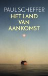 Paul Scheffer - Het land van aankomst