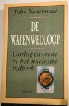 Newhouse, John - De wapenwedloop; Oorlog en vrede in het nucleaire tijdperk