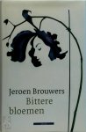 Jeroen Brouwers 10677 - Bittere bloemen