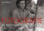 Val Williams - Fotografie 80 meesterwerken uitgelegd