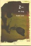 Mulder, Jan Jacobs - Ziet, de dag komt aan