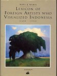 HAKS, LEO / MARIS, GUUS. - Lexicon of Foreign Artists who visualized Indonesia (1600 - 1950).