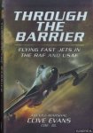 Evans, Clive - Through the Barrier Flying Fast Jets in the RAF and USAF