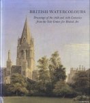 Wilcox, Scott - British Watercolours. Drawings of the Eighteenth and Nineteenth Centuries from the Yale Center of British Art