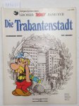 Goscinny, René und Albert Uderzo: - Asterix - Die Trabantenstadt :