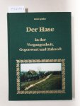 Spitteler und Heinz : - Der Hase in der Vergangenheit, Gegenwart und Zukunft : (mit Widmung des Autors) :