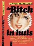  - De bitch in huis