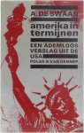 A. De Swaan - Amerika in termijnen - een ademloos verslag uit de Usa