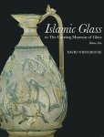 David Whitehouse - Islamic Glass  in The Corning Museum of Glass : Volume One