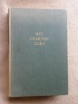 Lehmann, Arthur-Heinz - Het paardendorp - Roman van een jaar