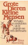 Rasenberg, Rinus - Grote dieren, Kleine mensen - Verhalen en anekdoten uit de praktijk van een dierenarts