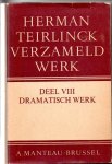Herman Teirlinck - Verzameld werk  -  deel VIII - Dramatisch werk