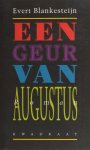 Blankesteijn, Evert. - Een geur van augustus.