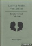 Arnim, Ludwig Achim von - Briefwechsel 1788-1801