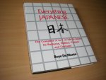 Boye De Mente - Everything Japanese. The complete A to Z of Life in Japan. Its Business, Politics, Culture and Customs