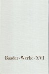 Baader, Franz X. von. - Sämtliche Werke 16 : (Supplementband) : Sach- und Namenregister zu Baaders sämtlichen Werken nebst eine Einleitung über den Entwicklungsgang und das System der Baaderschen Philosophie von Anton Lutterbeck.