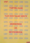 Bulte, Marcel e.a. - Vijftig jaar van oud naar nieuw: Heemstede en Bennebroek 1947-1997
