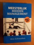 Schreuders, Wim - Meesterlijk middenmanagement