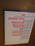 Blokker, Jan - De wond'ren werden woord en dreven verder. Honderd jaar informatie in Nederland 1889-1989