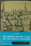 Mollema, J.C. - De Nederlandse vlag op de wereldzeeën. Deel 1: Op gegist bestek. Herzien door A.H.J.Th. Koning