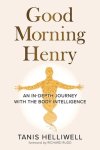 Tanis Helliwell - Good Morning Henry Tanis Helliwell - Good Morning Henry