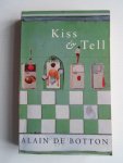 Botton, Alain de - Kiss & Tell