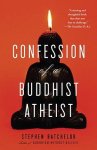 Batchelor, Stephen - Confession of a Buddhist Atheist