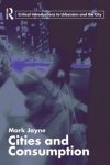 Mark Jayne - Cities And Consumption