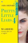 Sara Shepard - Pretty little liars 4 - Waarheid