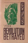 Trotsky, Leon - The Revolution Betrayed. What is the Soviet Union and where is it Going?