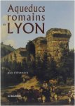 Jean Étèvenaux - Aqueducs romains de Lyon