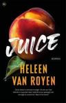 Royen, Heleen van - Juice